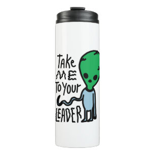 Breng me naar je leider Schattigee Alien sarcasm Thermosbeker