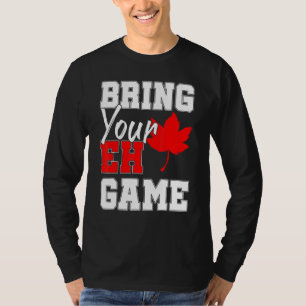 Breng uw Eh Game Canadese Maple Leaf Country T-shirt