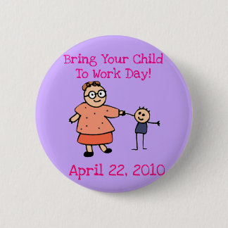 Breng uw kind naar het werk op dag 2010 Button (mo