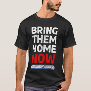 Breng ze nu naar huis - Israël Vlag IDF VREDE met T-shirt