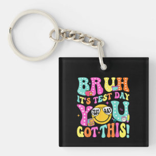 Breng zijn testdag door, je hebt deze dag van de l sleutelhanger