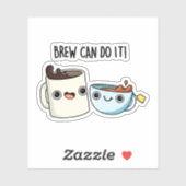 Brew kan het doen grappige koffie thee woordspelin sticker (Vel)