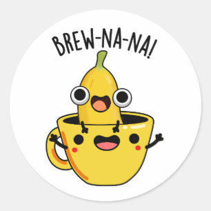 Brew-nana Funny Banana Pun Ronde Sticker