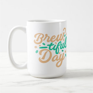 "Brew-tiful Day" klassieker Koffiemok