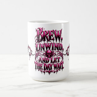 Brew Unwind en Laat de Dag Wachten Roze Zwarte Got Koffiemok