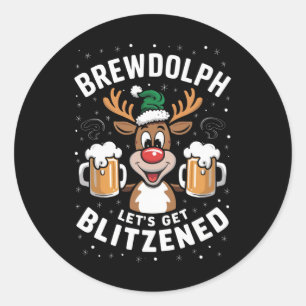 Brewdolph Laten we Blitzened Christmas Rendier B Ronde Sticker