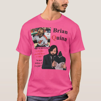 Brian Quinn 6 T-shirt