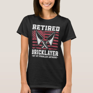 Brick Layer Union Bricklayer Union Gepensioneerd B T-shirt
