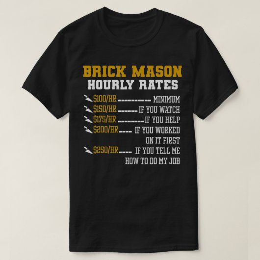Brick Mason Hourly Rates Funny Bricklayer Labor Wo T-shirt (Design voorkant)