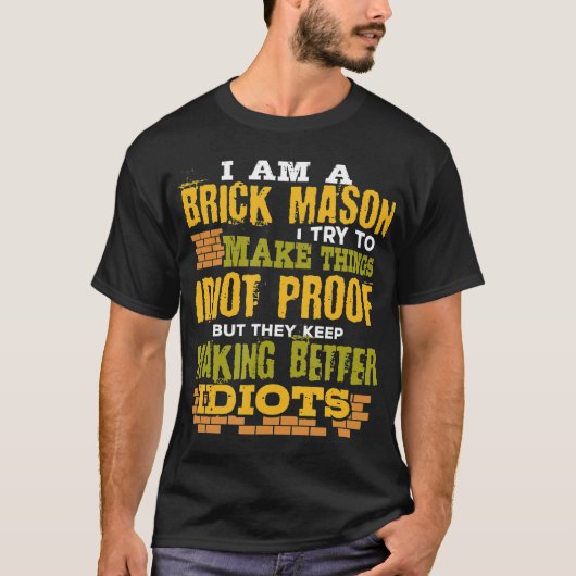 Brick Mason Idiot Proof Funny Bricklayer Masonry T-shirt (Voorkant)