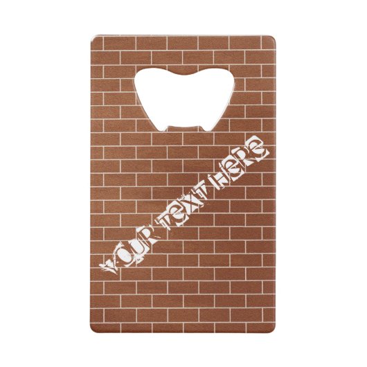Brick Wall Bottle Opener met aangepaste tekst Kredietkaart Flessenopener (Voorkant)