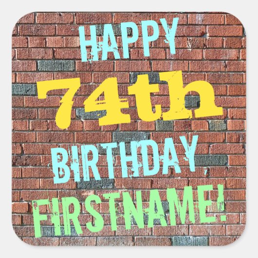 Brick Wall Graffiti geïnspireerd op 74e verjaardag Vierkante Sticker (Voorkant)