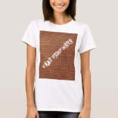 Brick Wall T-shirt met aangepaste tekst (Voorkant)