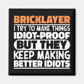Bricklayer Ik probeer dingen grappig Gezegde cool Magneet (Voorkant)