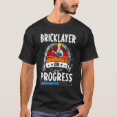 Bricklayer in Progress Trainee Student T-shirt (Voorkant)