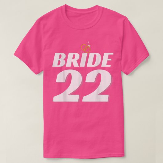 Bride 2022 Wedding Wedding Or Bachelorette Party E T-shirt (Design voorkant)