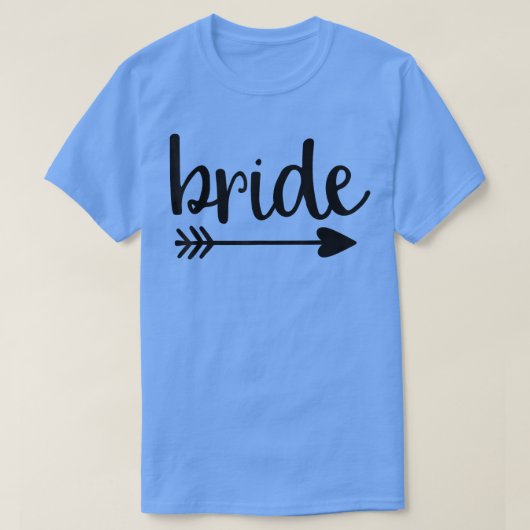 Bride Cute Arrow Funny Wedding Party And Bachelore T-shirt (Design voorkant)