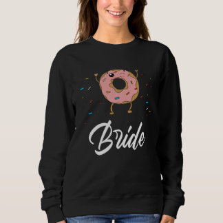 Bride Donut Wedding Bridal Shower Party Trui