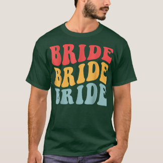 Bride I do Crero Retro Bachelorette Party Bride Br T-shirt