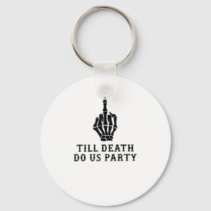 Bride of dood tot de dood ons feest doet sleutelhanger
