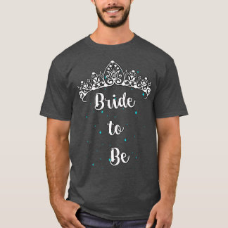 Bride om Tiara te zijn T-shirt
