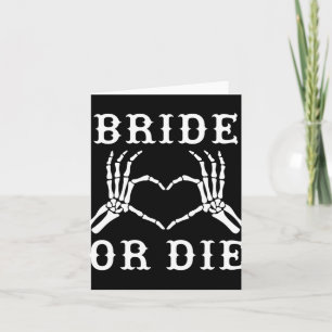 Bride or Die Skeleton Gothic Halloween vrijgezelle Kaart