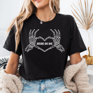 Bride or Die Skeleton Heart Hands Bride Shirt