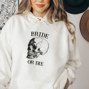 Bride or Die Til Death Do Us Party Gothic Wedding Hoodie