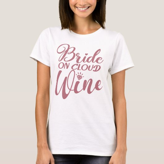 Bride over Cloud Wine - Bachelorette & Bridal Part T-shirt (Voorkant)