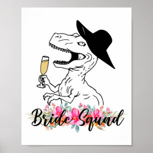 Bride Squad Dinosaur Bruidsmeisje Floral Bachelore Poster