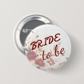 Bride to be Button Floral Minimal Simple (Voorkant /achterkant)