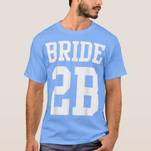 Bride To Be Getting Marriott T Shirt