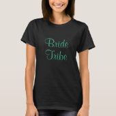 Bride Tribe Mint Green Black Cute Weduwteam T-shirt (Voorkant)