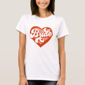 Bride Tribe T-Shirt Bachelorette Retro Bride T-shi (Voorkant)