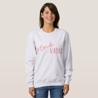 Bride Vibes Sweatshirt met roze Logo