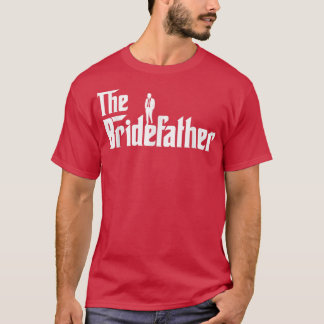 Bridefather Great Father of the Bride Men Daddy Da T-shirt