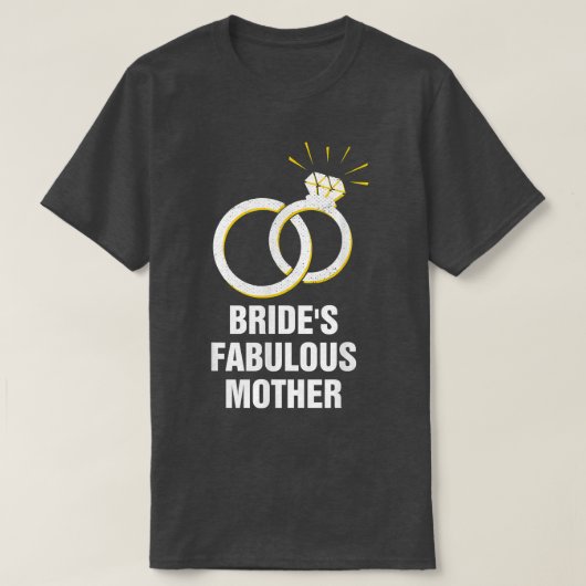 Bride's Fabulous Mother Mother of the Bride Weddin T-shirt (Design voorkant)