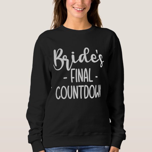 Brides Final Countdown Braut  1 Trui (Voorkant)