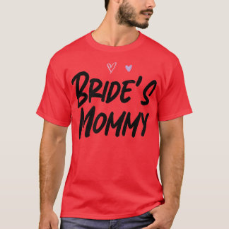 Bride's mammie grappige grafische slogan Joke T-shirt