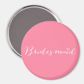 Bridesmaid - aangepaste bruidsmaïde magneet (Voorkant / Achterkant)