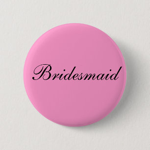 Bridesmaid Badge Ronde Button 5,7 Cm