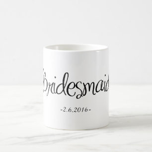 Bridesmaid Coffee Mok