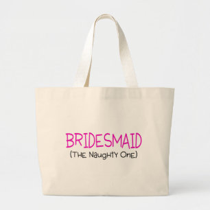 Bridesmaid de Naughty One Grote Tote Bag