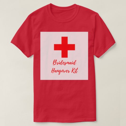 Bridesmaid Hangover Kit T-shirt (Design voorkant)