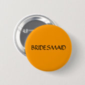BRIDESMAID - knop Ronde Button 5,7 Cm (Voorkant /achterkant)
