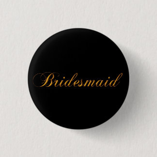 Bridesmaid Pin Ronde Button 3,2 Cm