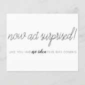 Bridesmaid proposal Now Act verrast card (Voorkant)