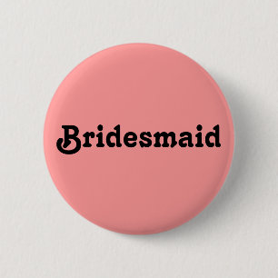 Bridesmaid Ronde Button 5,7 Cm