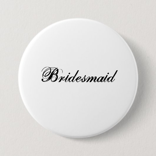 Bridesmaid Ronde Button 7,6 Cm (Voorkant)