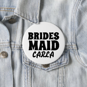 BRIDESMAID ronde personnalisée BOUTON BADGE